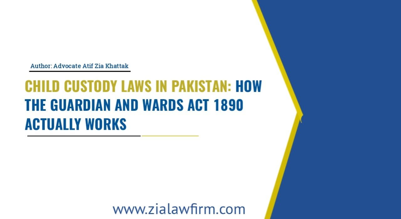 Child custody laws in pakistan peshawar islamabad - Guardian and Wards Act 1890